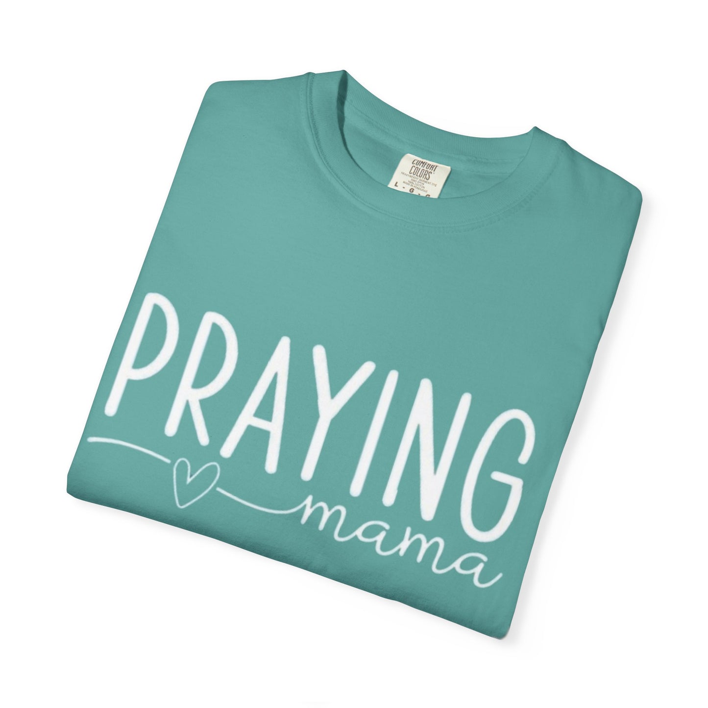 Praying Mama T-Shirt — Faith-Based Christian Tee for Mothers