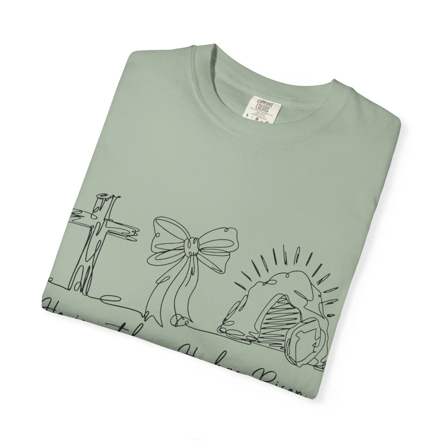 He is risen-Unisex Garment-Dyed T-shirt