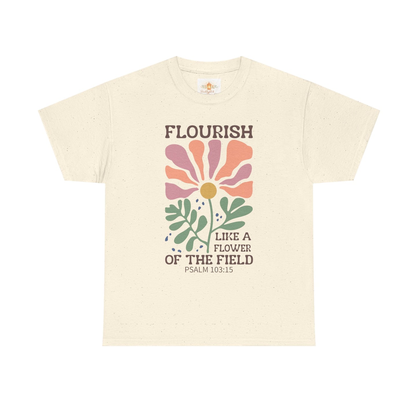 Flourish Like a Flower Tee — Psalm 103:15 Floral Christian T‑Shirt