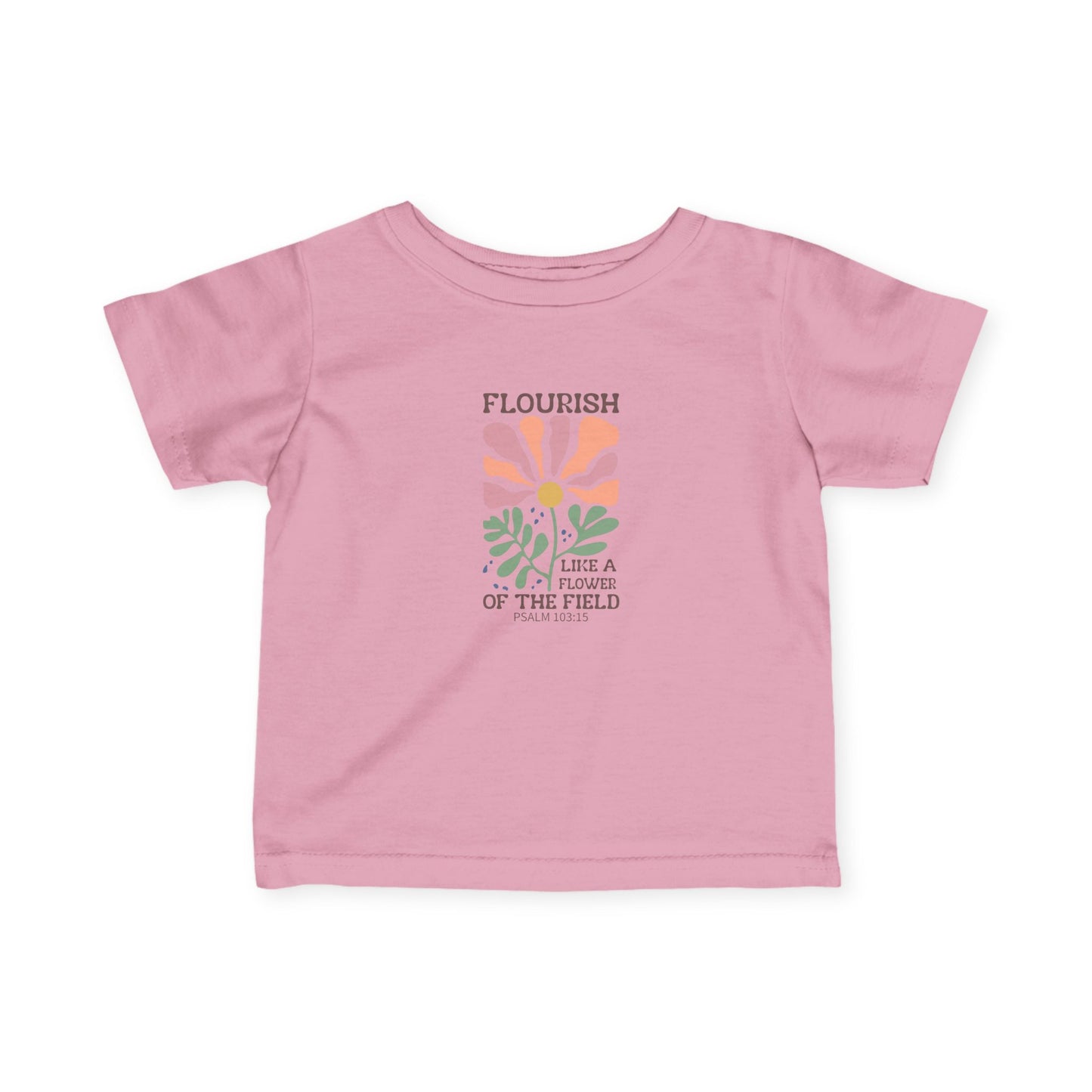 Infant Tee — "Flourish" Floral Baby Shirt: 'Be a Flower of the Field' Cute Newborn Top