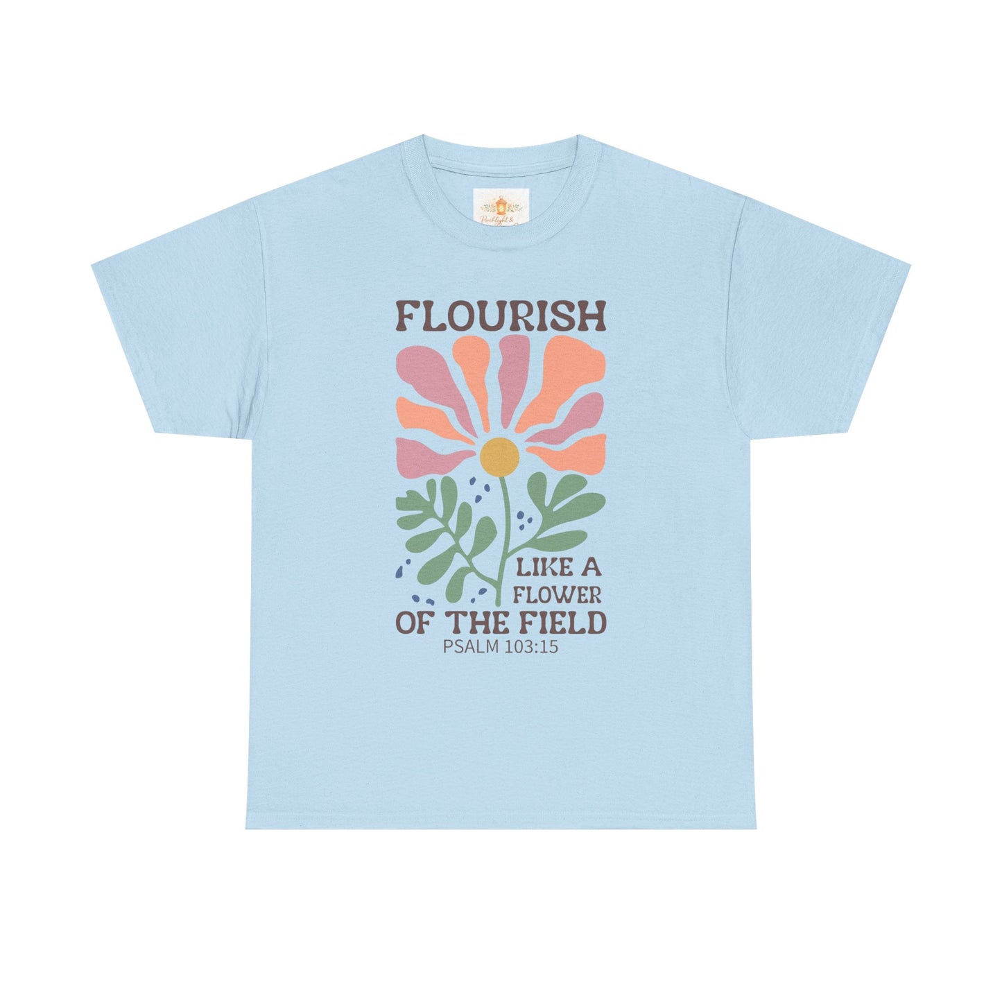 Flourish Like a Flower Tee — Psalm 103:15 Floral Christian T‑Shirt