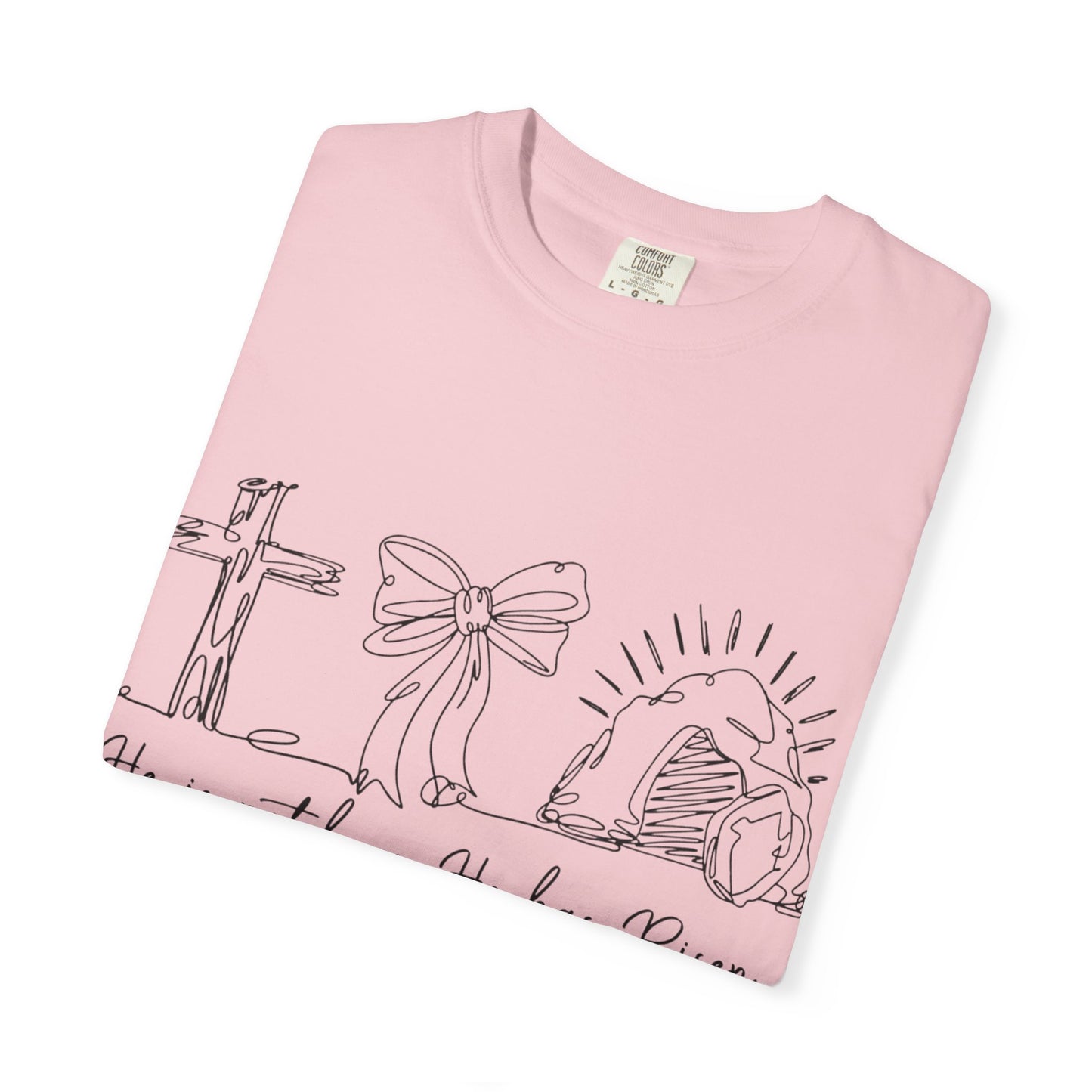 He is risen-Unisex Garment-Dyed T-shirt